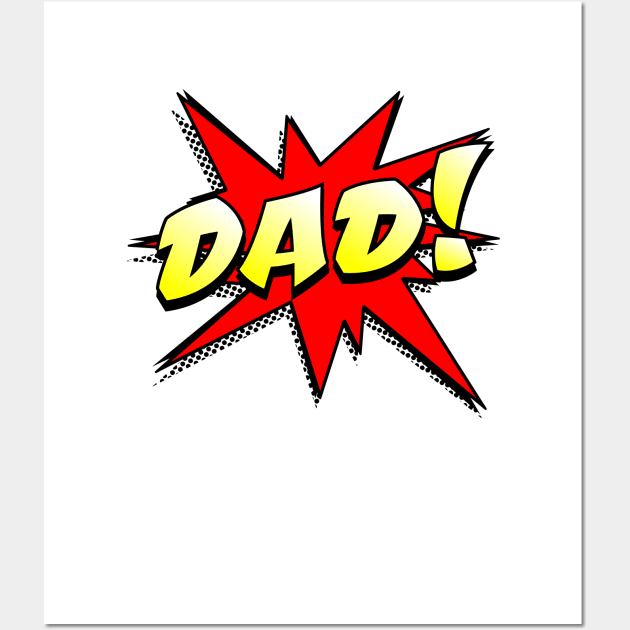 POW! Comic Action DAD! Wall Art by INpressMerch